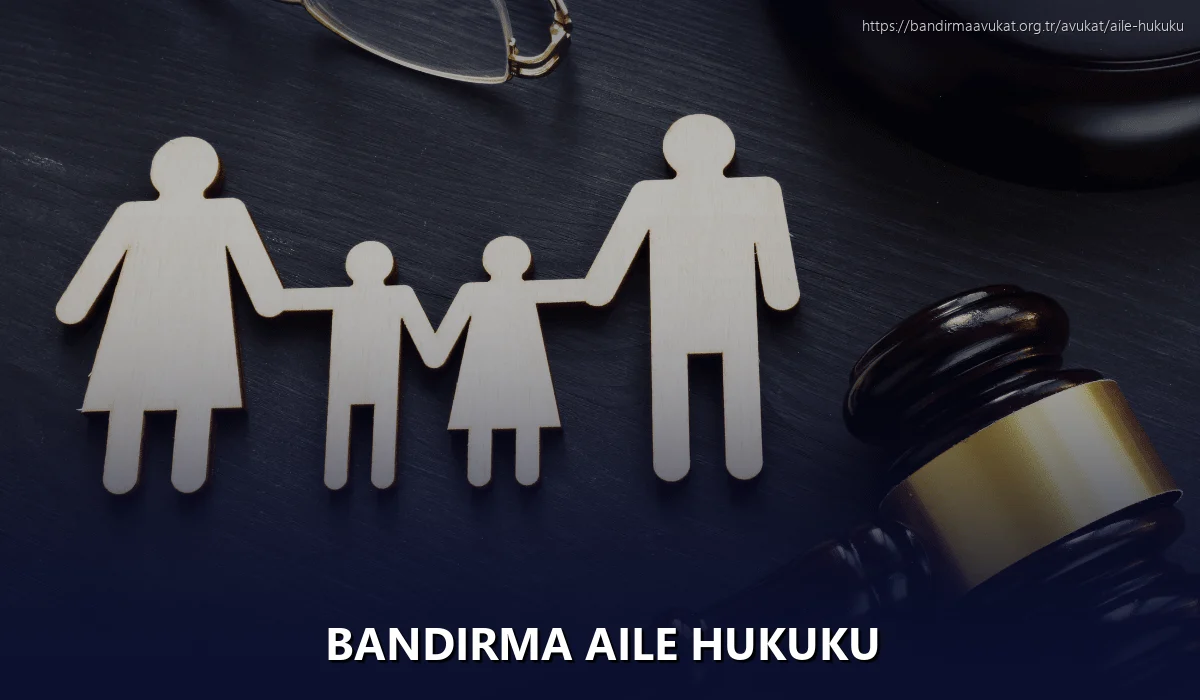Bandirma Aile Hukuku