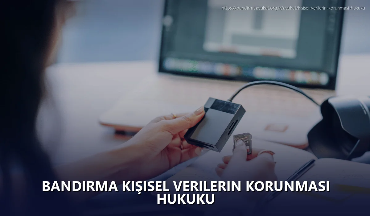 Bandirma Kişisel Verilerin Korunması Hukuku