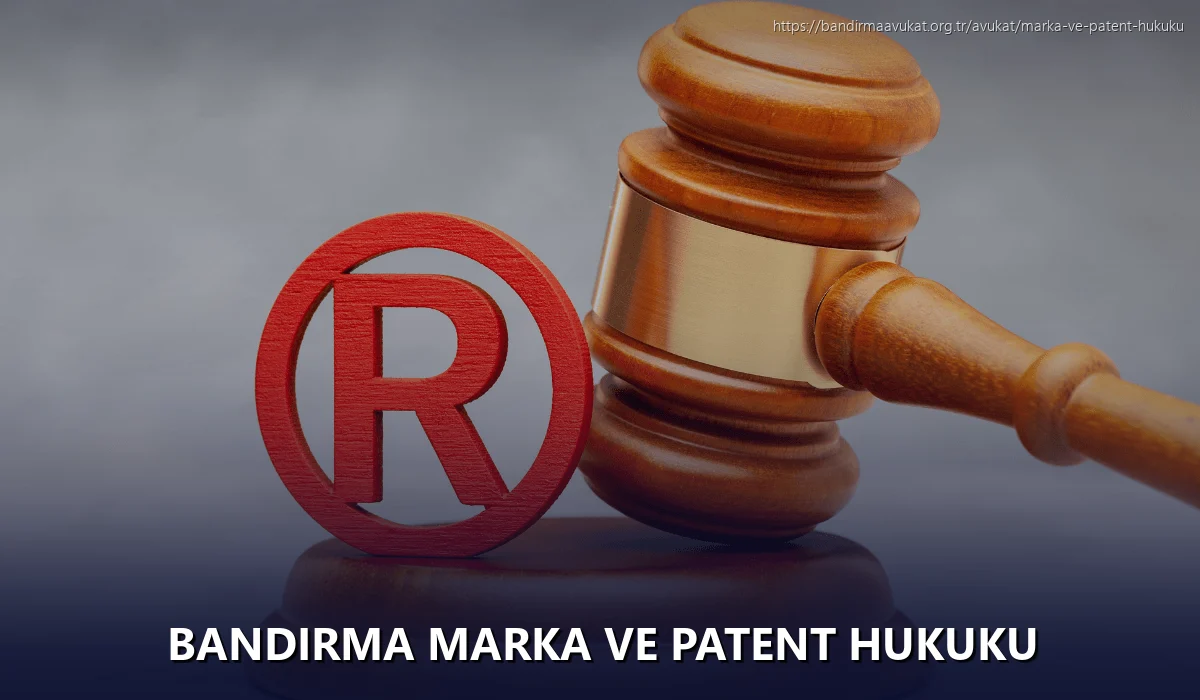 Bandirma Marka ve Patent Hukuku