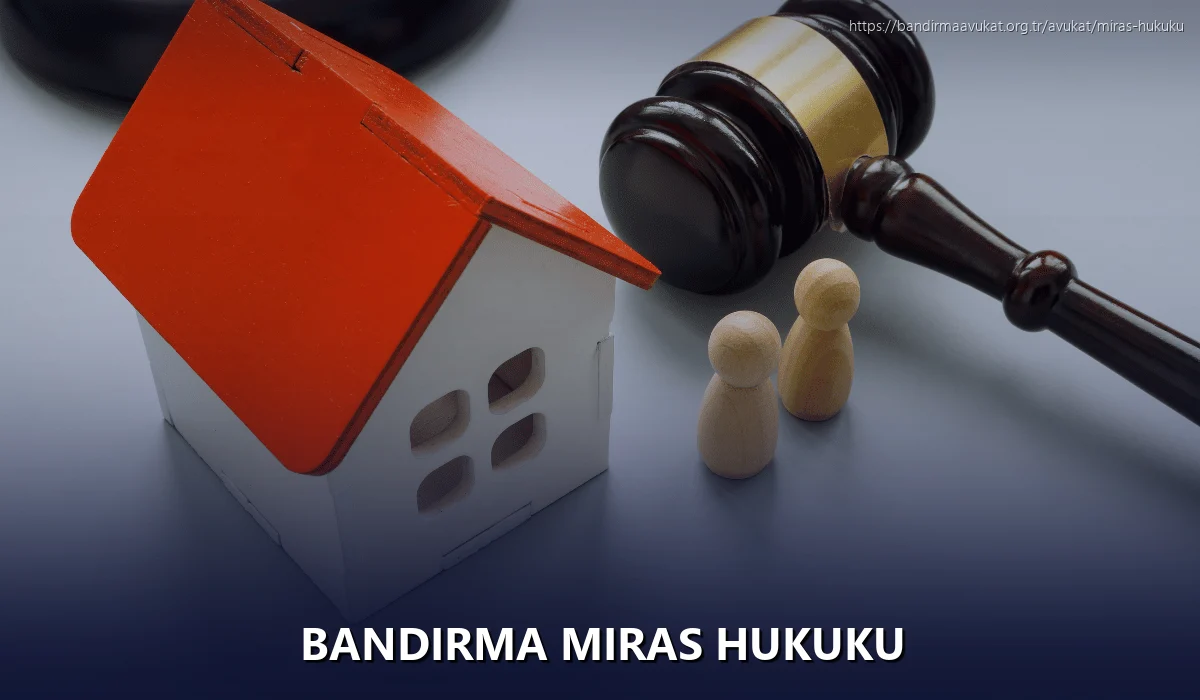 Bandirma Miras Hukuku
