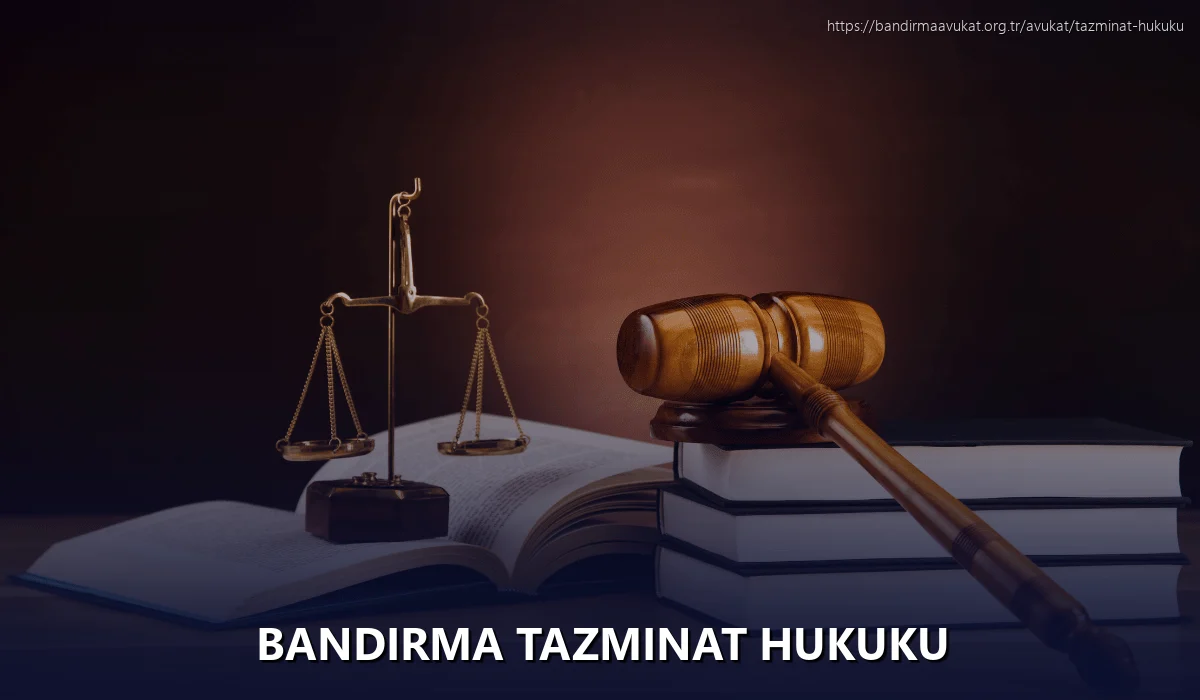 Bandirma Tazminat Hukuku
