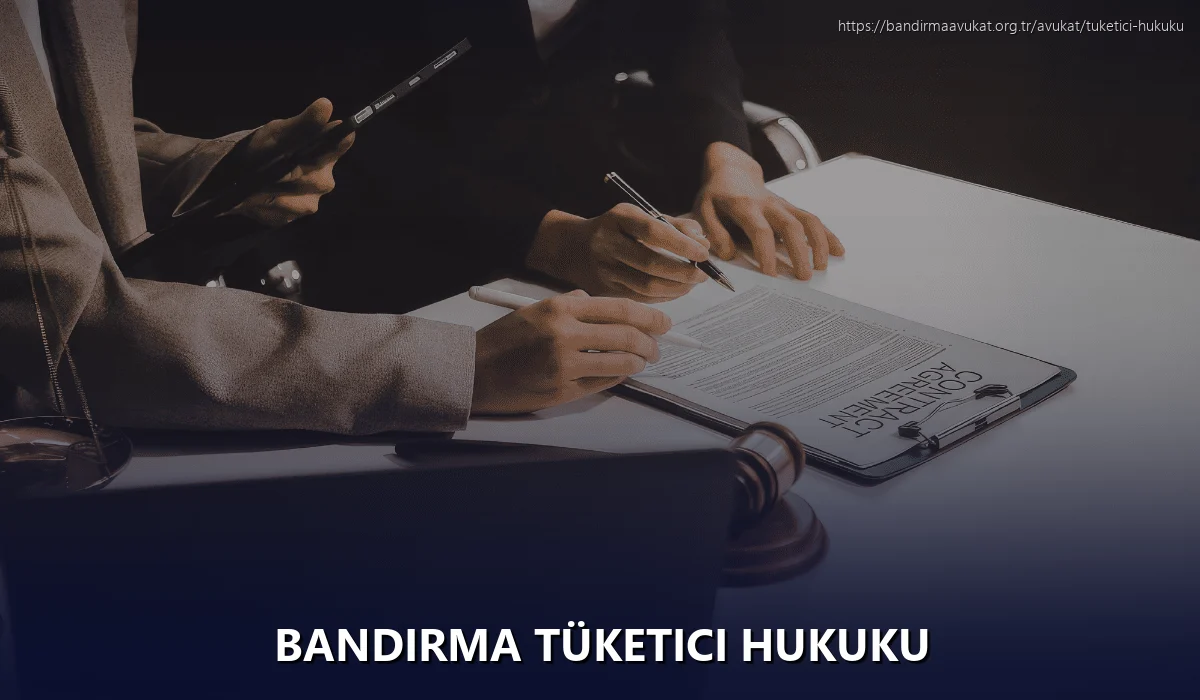 Bandirma Tüketici Hukuku